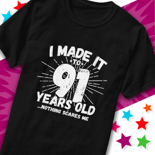 T-shirt 91 Ans Mème sarcastique vieux drôle 91ème annivers