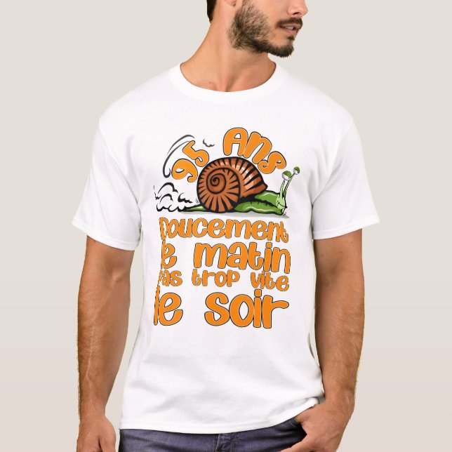 T-shirt 95 ans anniversaire escargot doucement matin vite  (Devant)