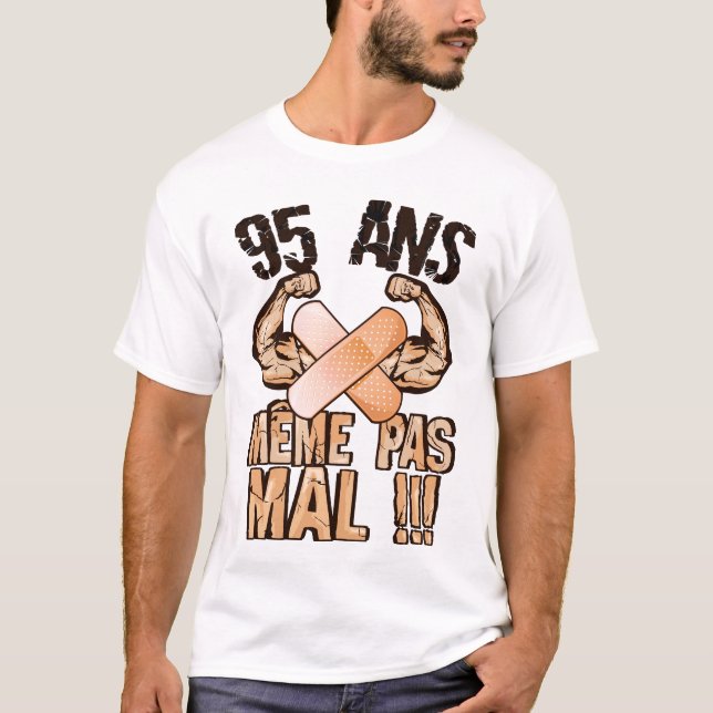 T-shirt 95 ans meme pas mal anniversaire (Devant)