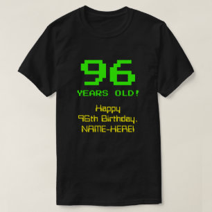 T-shirt 96e anniversaire : Amusant, 8 bits Look, Nerdy / G