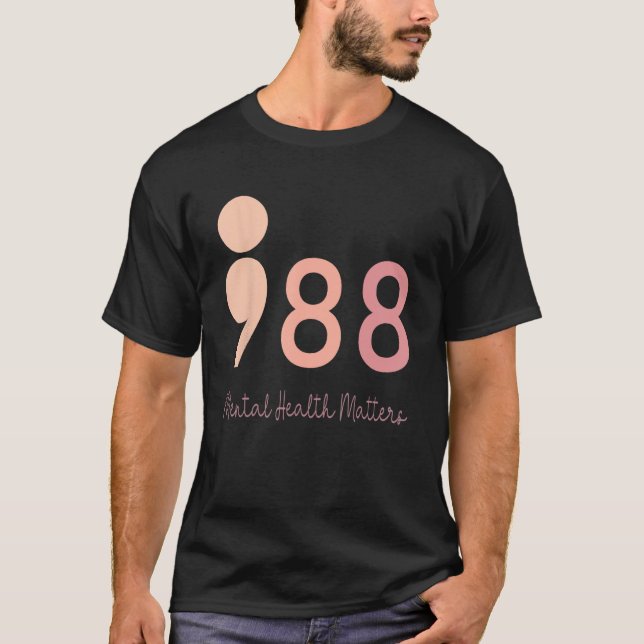 T-shirt 988 Semicolon, santé mentale, questions Suicide Em (Devant)