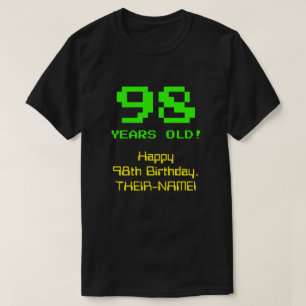 T-shirt 98e anniversaire : Amusant, 8 bits Look, Nerdy / G