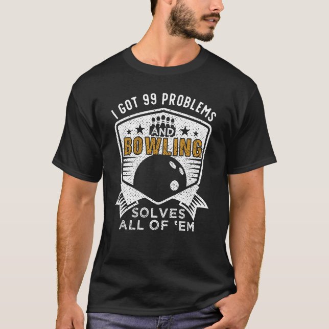 T-shirt 99 Problème du bowling Solves Them All (Devant)