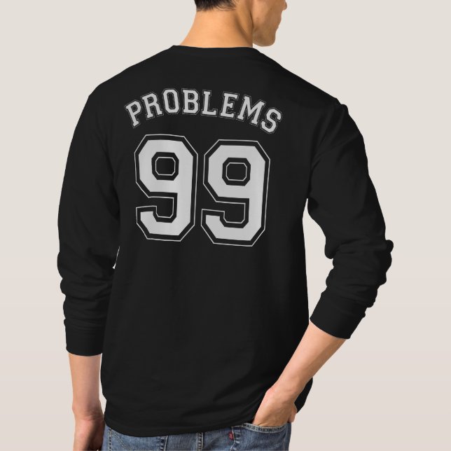 T-SHIRT 99 PROBLÈMES (Dos)
