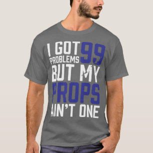 T-shirt 99 problèmes mais mes appui verticaux n'est pas u