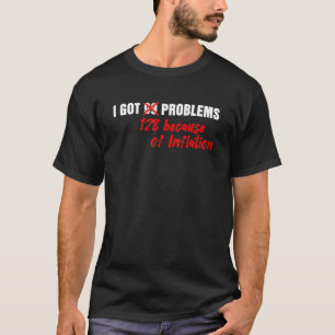 T-shirt 99 Problèmes Prix du gaz d'inflation