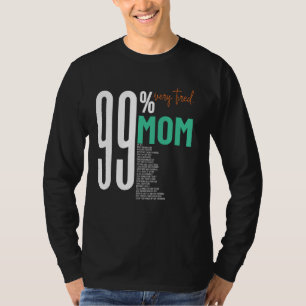 T-shirt 99 très fatigué super belle maman mère journée de