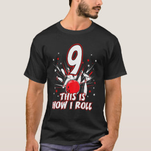 T-shirt 9 Anniversaire Bowling Anniversaire fêté Comment j