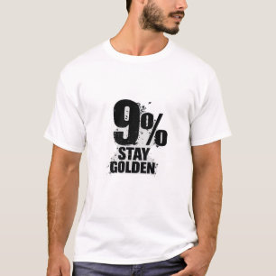 T-shirt 9% Mieux Restez Doré Citation Motivation Typograph
