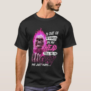 T-shirt 9 voix sur 10 dans ma tête me disent que je suis f