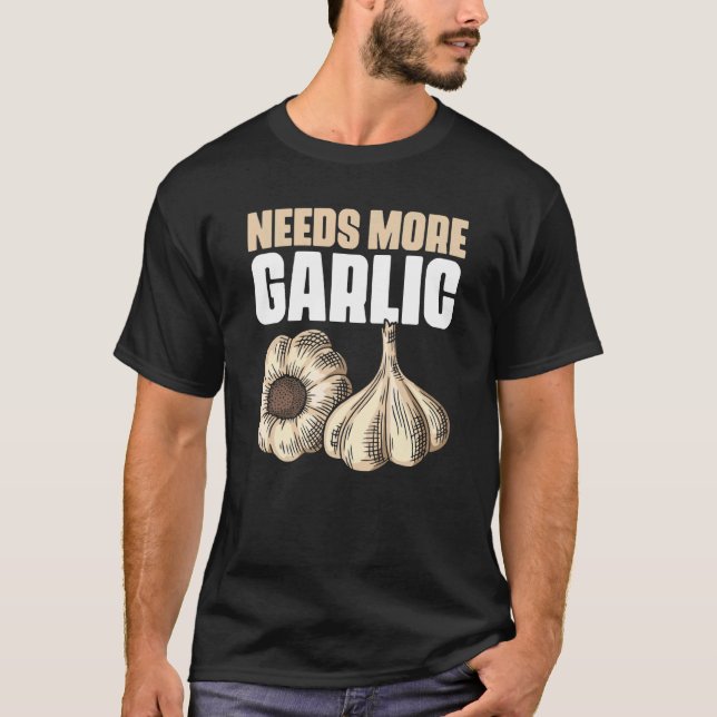 T-shirt A Besoin de Plus d'Ail  Citation de Chef pour Garl (Devant)