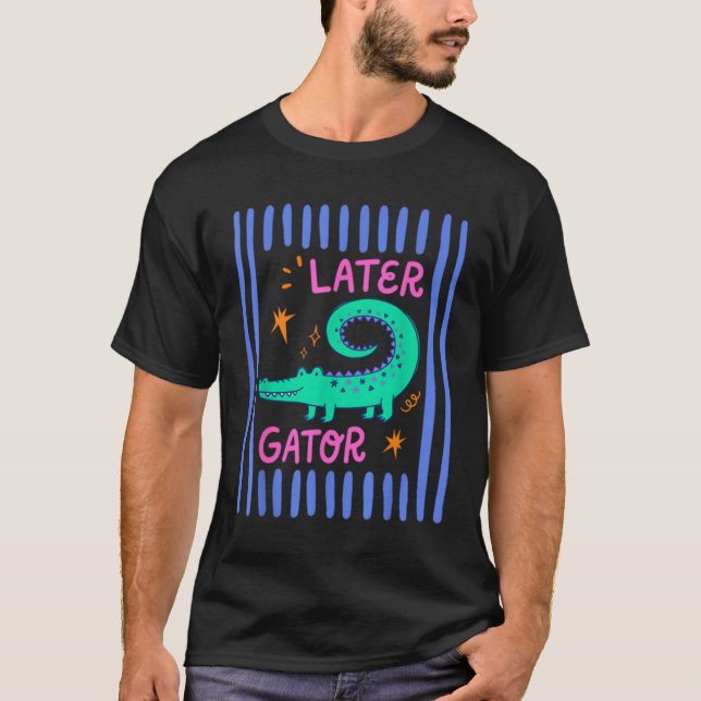 T-shirt À bientôt Gator (Devant)