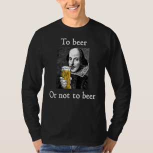 T-shirt À Bière Ou À Ne Pas Bière Shakespeare Boire Humour