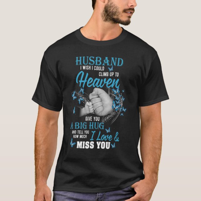 T-shirt A Big Hug And Tell My Husband How Much I Love & Mi (Devant)
