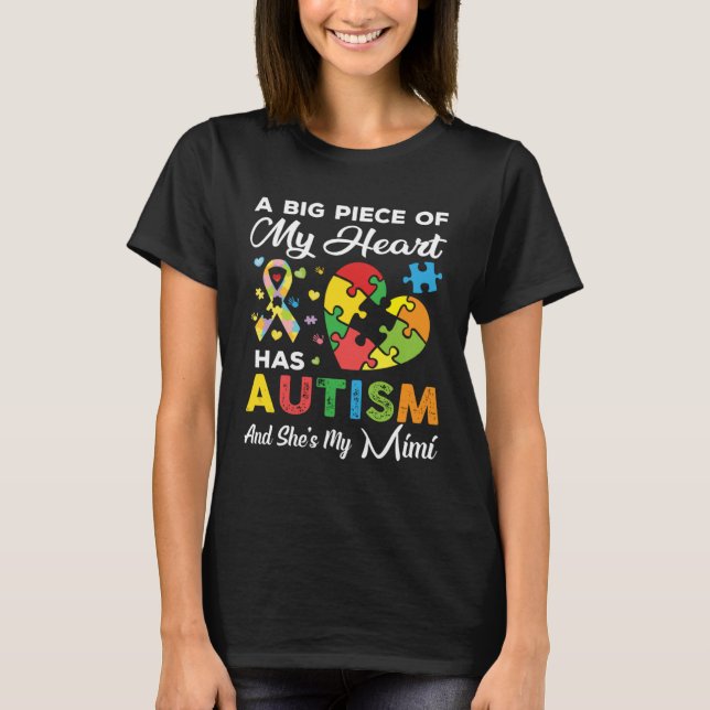 T-shirt A Big Piece Of My Heart Has Autism and She's My Mi (Devant)