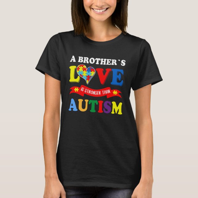 T-shirt A Brother s Love Is Strong Than Autism Awareness K (Devant)