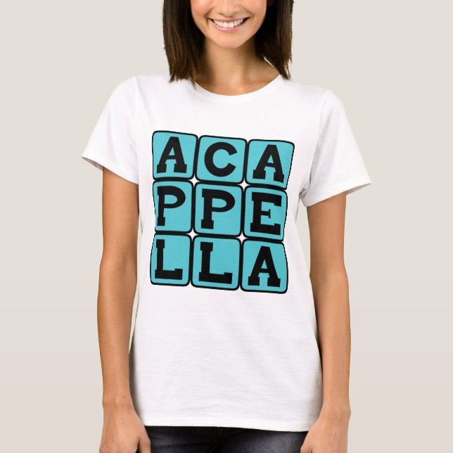 T-shirt A Cappella, chanter sans musique (Devant)