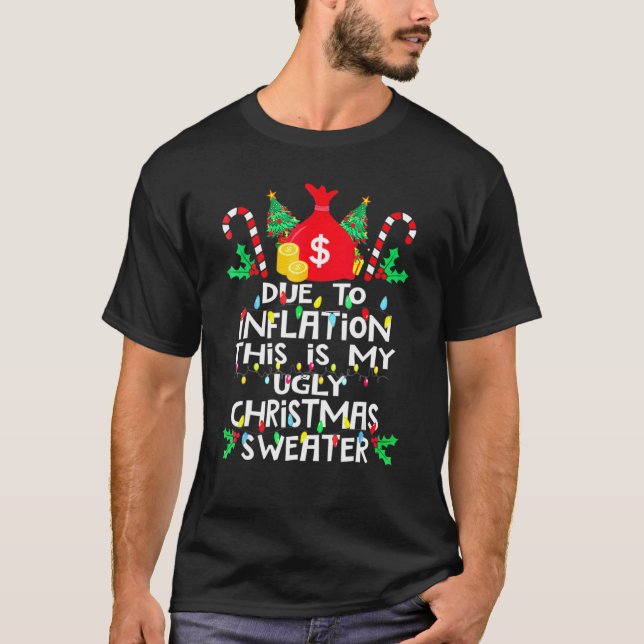 T-shirt A cause de l'inflation affreux pulls de Noël pour  (Devant)