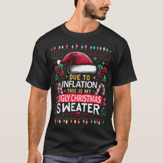 T-shirt À cause de l'inflation affreux pulls Noël