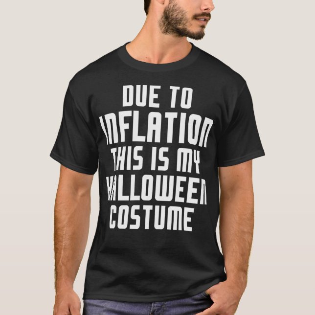 T-shirt A Cause De L'Inflation C'Est Mon Costume D'Hallowe (Devant)