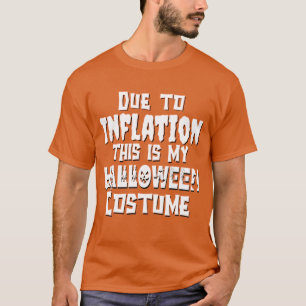 T-shirt A cause de l'inflation, voici mon costume d'Hallow