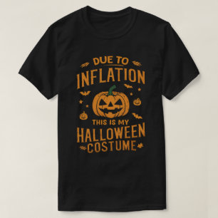 T-shirt A cause de l'inflation, voici mon costume d'Hallow