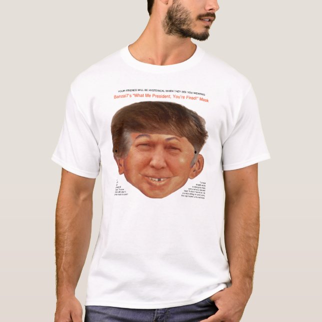 T-shirt À ce que je président, vous est mis le feu ! ! (Devant)