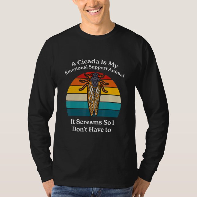 T-shirt A Cicada Is My Emotional Support Animal   Brood X  (Devant)