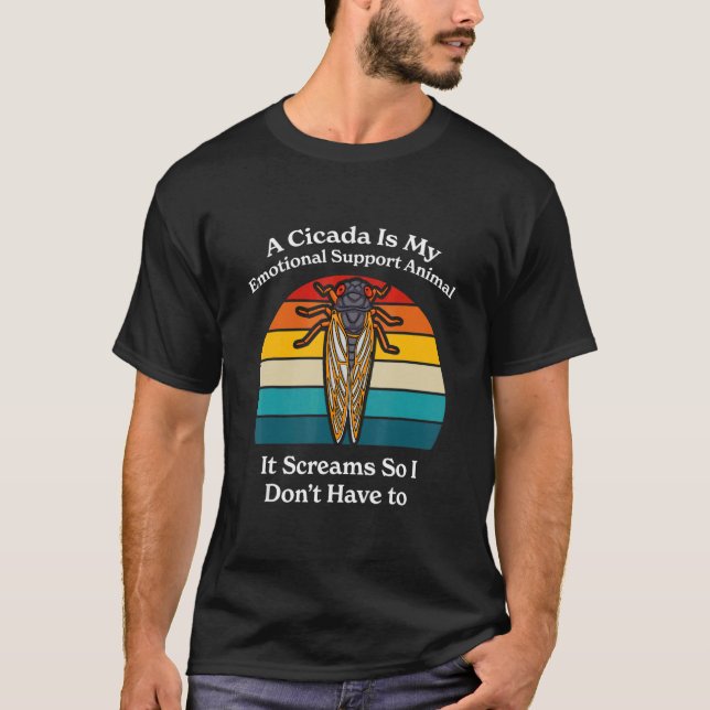 T-shirt A Cicada Is My Emotional Support Animal   Brood X  (Devant)