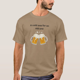 T-shirt A cold one