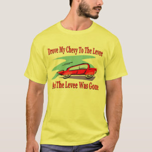 T-shirt A conduit mon Chevy à la levée, la levée a été