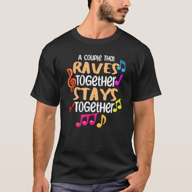 T-shirt A Couple That Raves Together Stays Together Edm    (Devant)