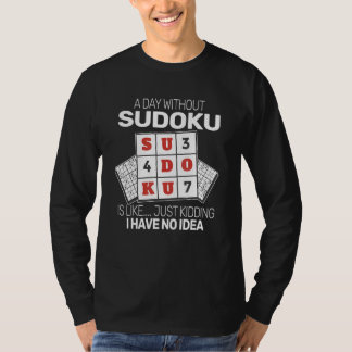 T-shirt A Day With Sudoku Numbers Game women men  Sudokus