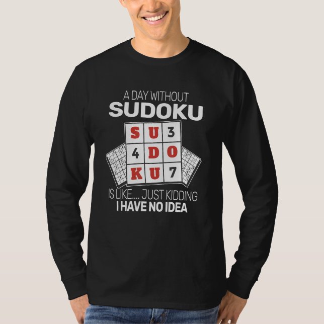 T-shirt A Day With Sudoku Numbers Game women men  Sudokus (Devant)