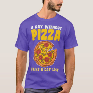 T-shirt A day without pizza Premium