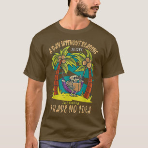 T-shirt A day Without Reading Is Like Book, Skeleton Holid