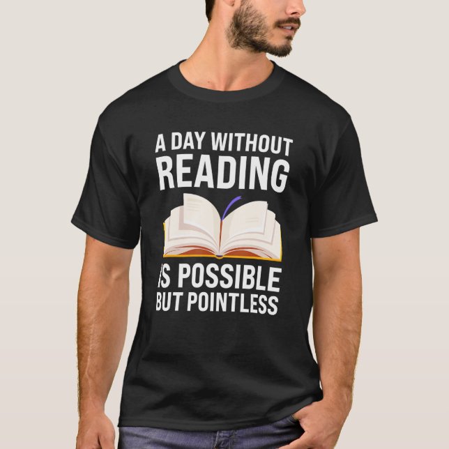 T-shirt a day without reading is possible but pointless re (Devant)