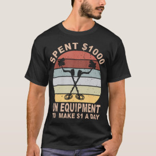 T-shirt A dépensé 1000 en équipement pour gagner 1 $ par j