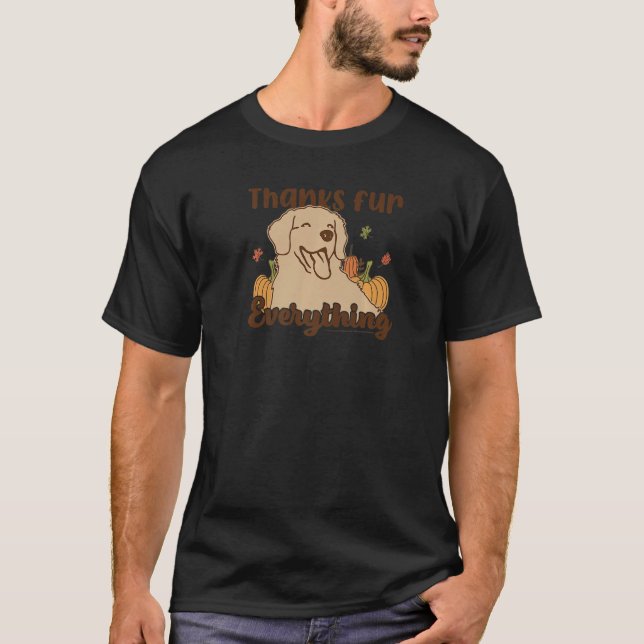 T-shirt A Dogu2019s Purpose Thanksgiving Thanks Fur Everyt (Devant)