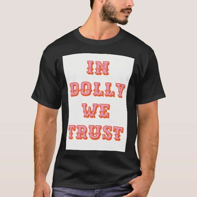 T-shirt À Dolly, nous faisons confiance à Dolly Parton (Devant)