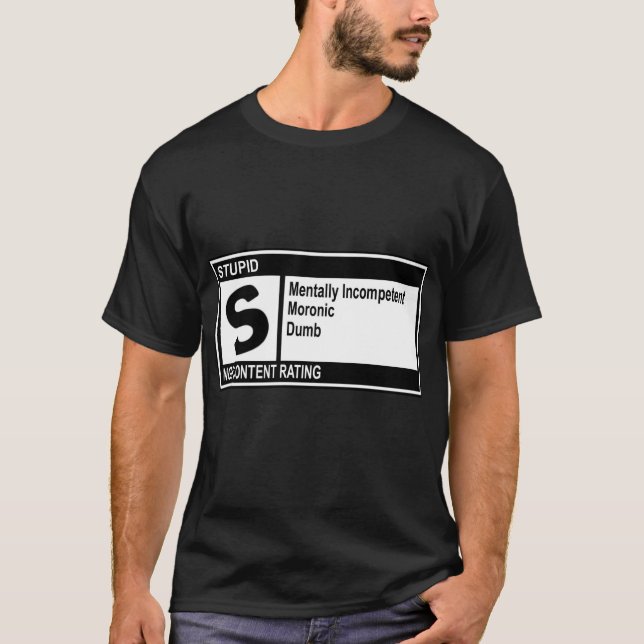 T-shirt "A évalué S pour stupide " (Devant)