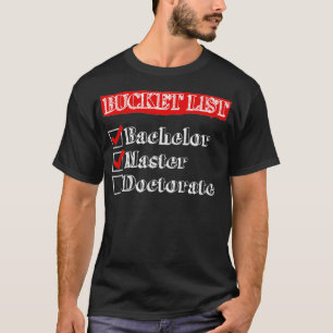 T-shirt À faire Liste de baccalauréat Maîtrise Doctorat
