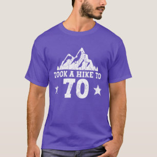 T-shirt A fait une randonnée 70 Randonnée 70e Anniversaire