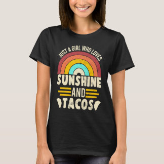 T-shirt A Girl Who Loves Sunshine And Tacos for a Taco