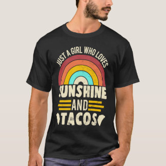 T-shirt A Girl Who Loves Sunshine And Tacos for a Taco