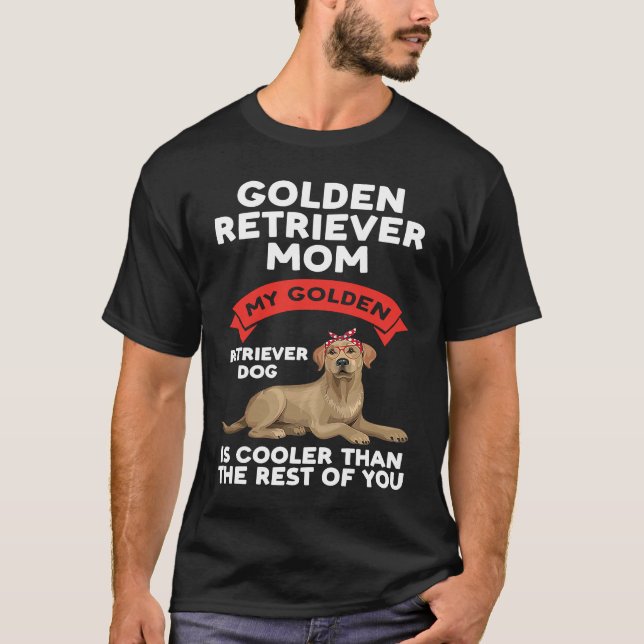 T-shirt a golden retriever mom my golden retriever (Devant)