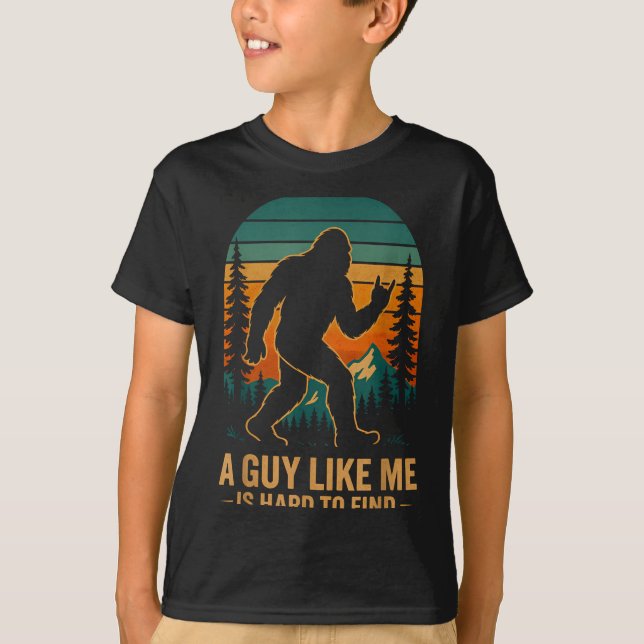T-shirt A Guy Like Me Is Hard To Find Bigfoot Funny Hiking (Devant)