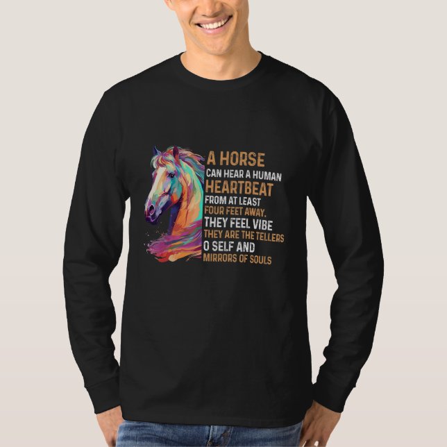 T-shirt A Horse Can Hear A Human Heartbeat From At Least F (Devant)