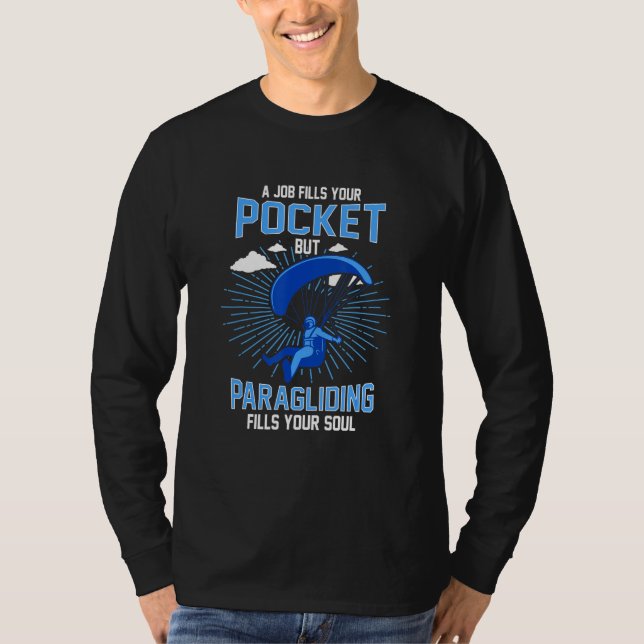 T-shirt A Job Fills Your Pocket But Paragliding Fills Your (Devant)