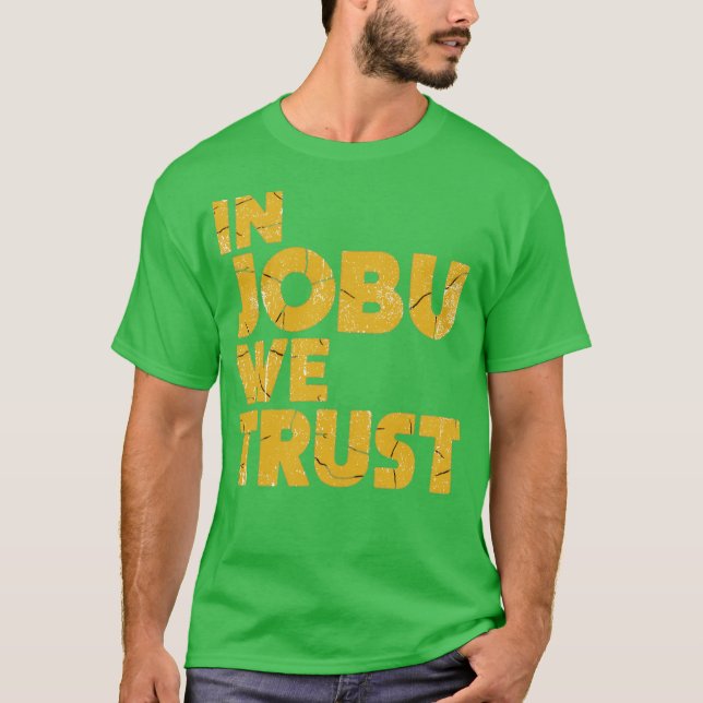 T-shirt À Jobu Nous Faisons Confiance Aux Fans Drôle De Ho (Devant)